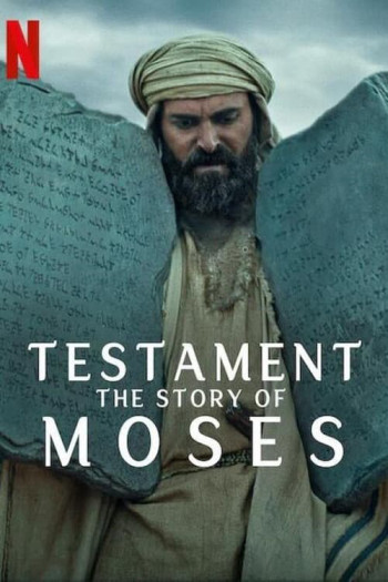 Cựu Ước: Câu chuyện của Moses - Testament: The Story of Moses (2024)