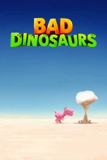 Khủng long ngốc nghếch - Bad Dinosaurs (2024)
