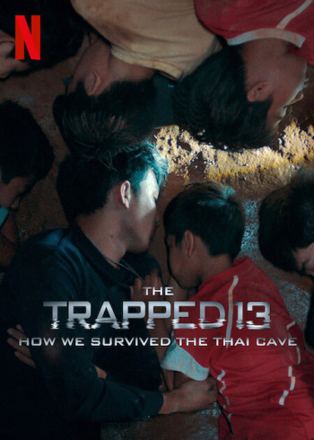 13 người sống sót: Cuộc giải cứu trong hang ở Thái Lan - The Trapped 13: How We Survived The Thai Cave