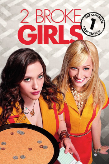2 Nàng Bá Đạo (Phần 1) - 2 Broke Girls (Season 1) (2011)