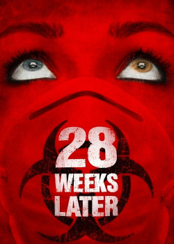 28 Weeks Later  - 28 Weeks Later 