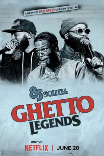 85 South: Giai thoại đường phố - 85 South: Ghetto Legends (2023)