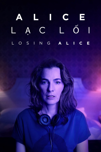 Alice Lạc Lối - Losing Alice (2020)