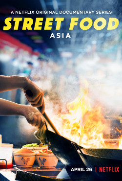 Ẩm Thực Đường Phố: Châu Á - Street Food: Asia (2019)