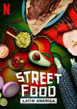 Ẩm thực đường phố: Mỹ Latinh - Street Food: Latin America (2020)