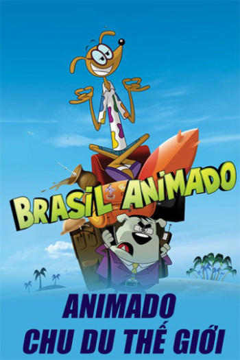 Animado Chu Du Thế Giới - Brasil Animado (2011)