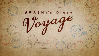 ARASHI: Nhật ký viễn dương - ARASHI's Diary -Voyage-