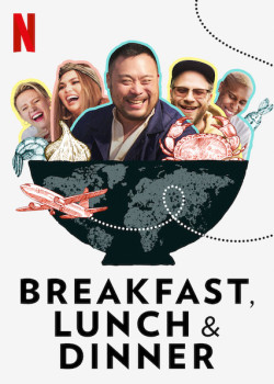 Ba bữa trong ngày - Breakfast, Lunch & Dinner (2019)