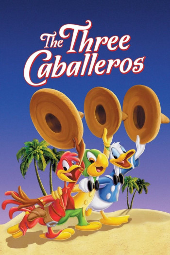 Ba Quý Ông - The Three Caballeros (1944)
