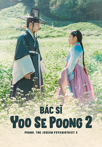 Bác Sĩ Yoo Se Poong (Phần 2) - Poong, the Joseon Psychiatrist (Season 2)