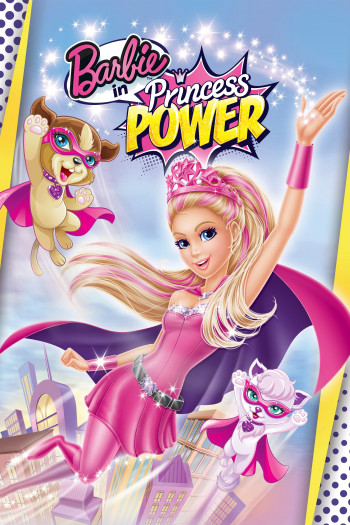 Barbie: Công Chúa Sức Mạnh - Barbie in Princess Power (2015)