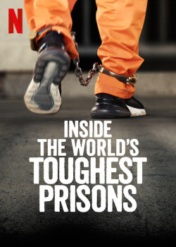 Bên trong những nhà tù khốc liệt nhất thế giới (Phần 5) - Inside the World’s Toughest Prisons (Season 5)