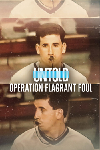 Bí mật giới thể thao: Lỗi cố ý - Untold: Operation Flagrant Foul (2022)