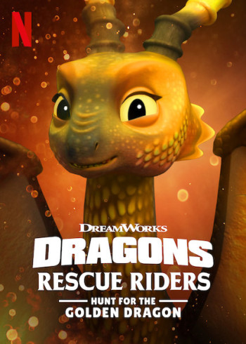 Biệt đội giải cứu rồng: Săn Rồng Vàng - Dragons: Rescue Riders: Hunt for the Golden Dragon (2020)
