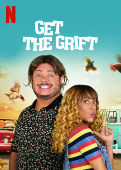 Bộ đôi nhà lừa đảo - Get the Grift (2021)