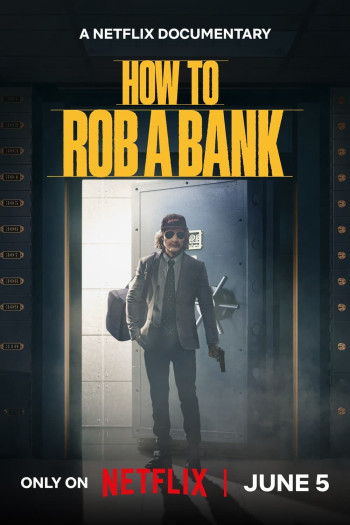 Cách Cướp Ngân Hàng - How to Rob a Bank (2024)