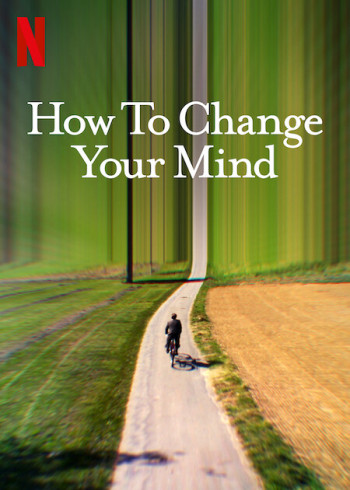 Cách thay đổi tâm trí bạn - How to Change Your Mind (2022)