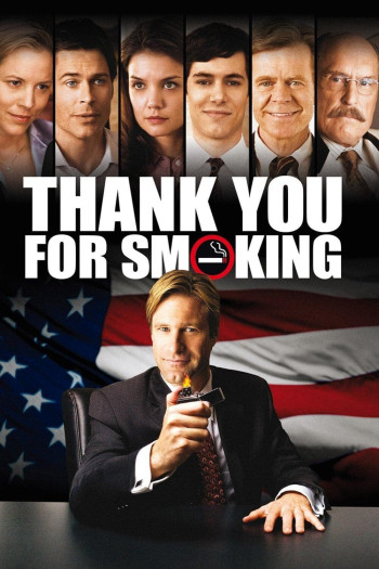 Cảm Ơn Vì Hút Thuốc - Thank You for Smoking (2005)