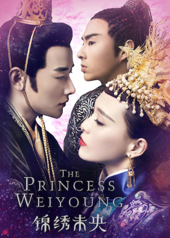 Cẩm Tú Vị Ương - The Princess Weiyoung (2016)