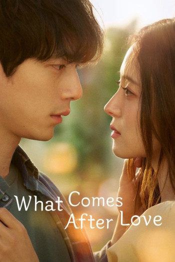 Câu Chuyện Sau Chia Tay - What Comes After Love