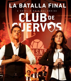 Câu lạc bộ Cuervos (Phần 4) - Club de Cuervos (Season 4)
