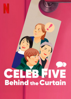 Celeb Five: Phía sau bức màn - Celeb Five: Behind the Curtain (2022)