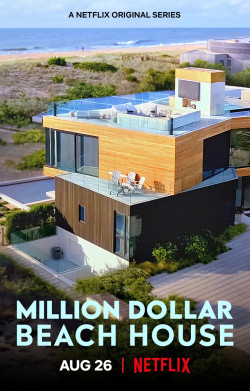 Chốn xa hoa bên bờ biển - Million Dollar Beach House (2020)