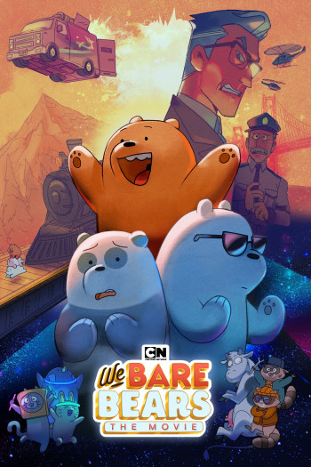 Chúng Tôi Đơn Giản Là Gấu - The Movie - We Bare Bears: The Movie