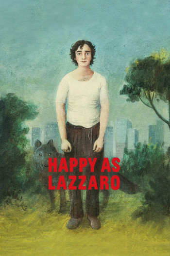 Chuyến Du Hành Thời Gian Của Lazzaro - Happy as Lazzaro (2018)