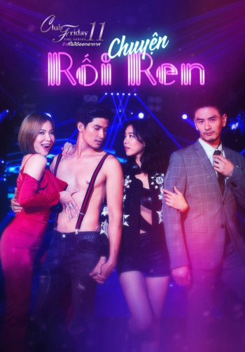 Chuyện Rối Ren - Club Friday The Series 11: Lhong Ruk (2019)