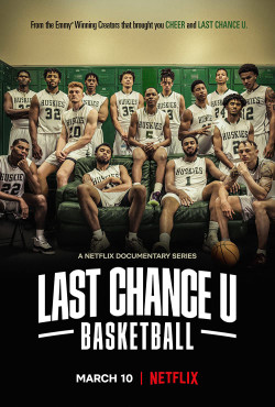 Cơ hội cuối cùng: Bóng rổ - Last Chance U: Basketball (2021)