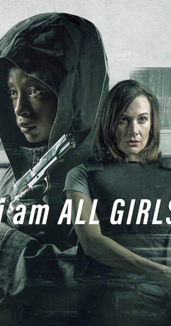 Cuộc chiến vì mọi bé gái - I Am All Girls (2021)