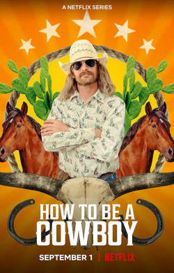 Cuộc sống cao bồi - How to Be a Cowboy (2021)