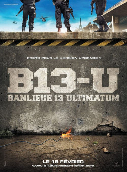 Đặc Khu B13: Tối Hậu Thư - Banlieue 13: Ultimatum - District 13: Ultimatum (2009)