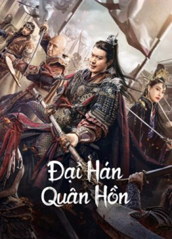 Đại Hán Quân Hồn - Army Soul Of The Han Dynasty (2022)
