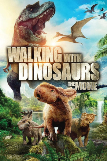 Dạo Bước Cùng Khủng Long - Walking with Dinosaurs 3D