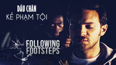 Dấu Chân Kẻ Phạm Tội - Following Footsteps
