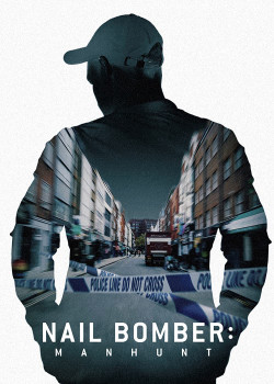 David Copeland: Kẻ đánh bom đinh London - Nail Bomber: Manhunt (2021)