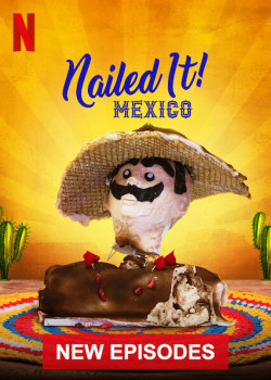 Dễ như ăn bánh! Mexico (Phần 2) - Nailed It! Mexico (Season 2)