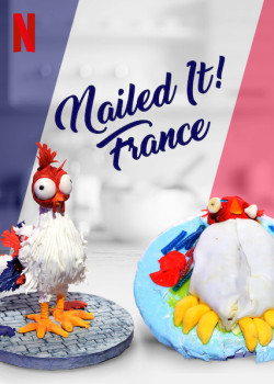 Dễ như ăn bánh! Pháp - Nailed It! France (2019)