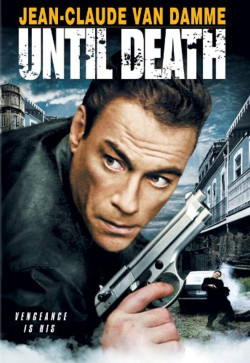 Đến Phút Cuối Cùng - Until Death (2007)