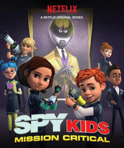 Điệp viên nhí: Nhiệm vụ tối mật (Phần 1) - Spy Kids: Mission Critical (Season 1) (2018)