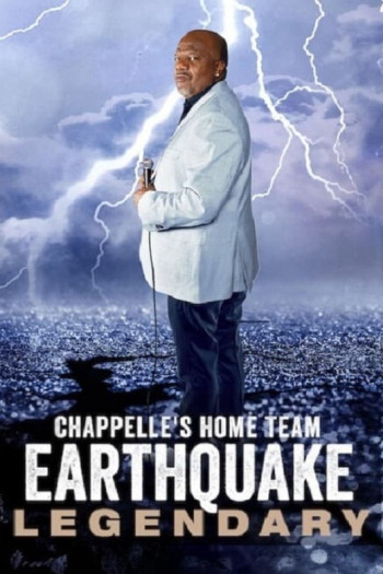 Đội chủ nhà Chappelle - Earthquake: Legendary - Chappelle's Home Team - Earthquake: Legendary (2022)