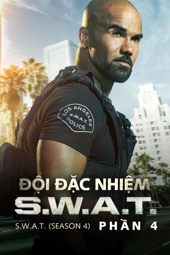Đội Đặc Nhiệm SWAT (Phần 4) - S.W.A.T. (Season 4) (2020)