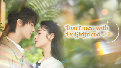 Đừng Chọc Bạn Gái Cũ - Don't Mess With EX-Girlfriend