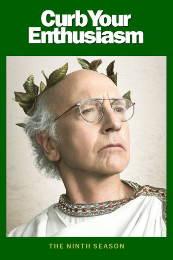 Đừng Quá Nhiệt Tình (Phần 9) - Curb Your Enthusiasm (Season 9)