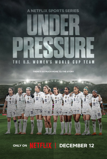 Dưới áp lực: Đội tuyển World Cup nữ Hoa Kỳ - Under Pressure: The U.S. Women's World Cup Team (2023)