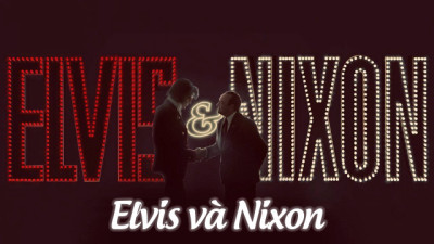 Elvis và Nixon - Elvis & Nixon