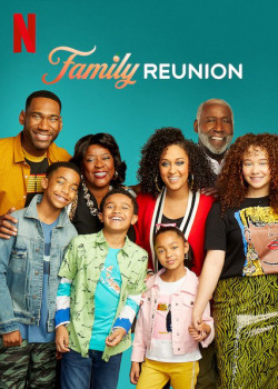 Gia đình đoàn tụ (Phần 3) - Family Reunion (Season 3) (2021)