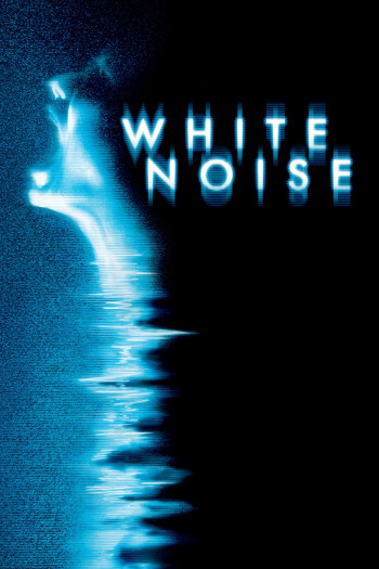 Giọng Nói Từ Cõi Âm - White Noise (2005)